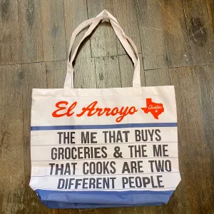 The Me That Buys Groceries & The Me That Cooks Are Two Different People Tote By El Arroyo